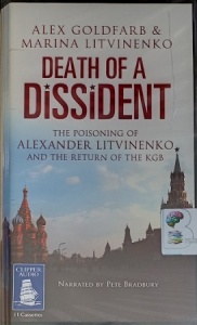 Death of a Dissident written by Alex Goldfarb and Marina Litvinenko performed by Pete Bradbury on Cassette (Unabridged)